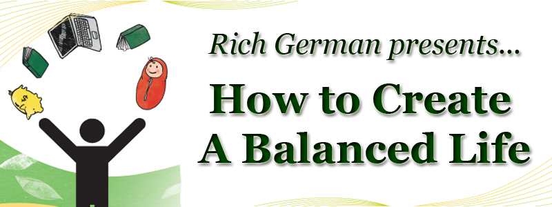 Rich German presents How to Create a Balanced Life